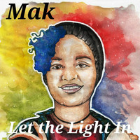 Mak - Let the Light In