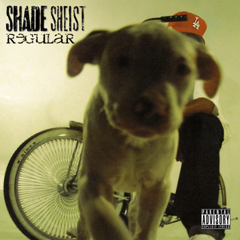 Shade Sheist - Regular (Explicit)