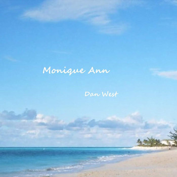 Dan West - Monique Ann