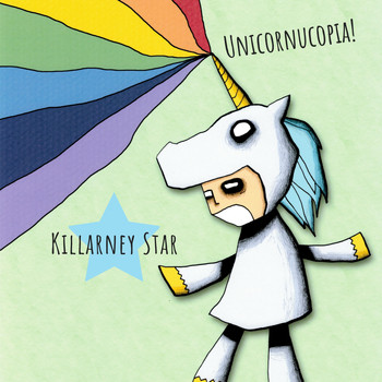 Killarney Star - Unicornucopia! (Explicit)