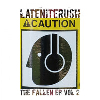 LateNiteRush - The Fallen Ep Vol. 2