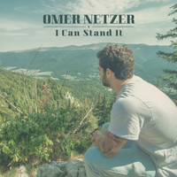 Omer Netzer - I Can Stand It