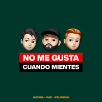 Fase - No Me Gusta Cuando Mientes