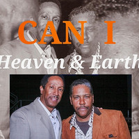 Heaven & Earth - Can I