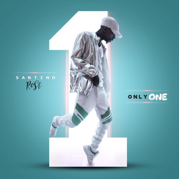 Santino Rose - Only One