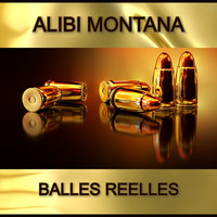 Alibi Montana - Balles réelles (Radio Edit [Explicit])