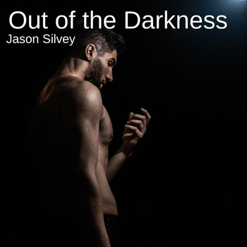 Jason Silvey - Out of the Darkness