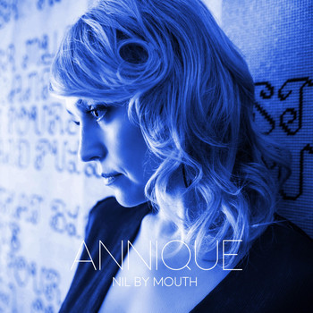 Annique - Nil by Mouth