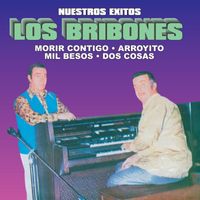 Los Bribones - Nuestros Exitos