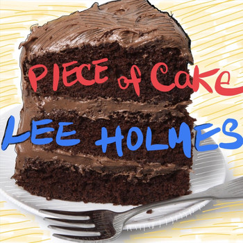 Lee Holmes - Piece of Cake