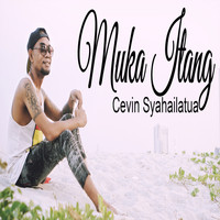 Cevin Syahailatua - Muka Itang (Explicit)