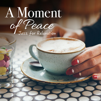 Relaxing Piano Crew - A Moment of Peace ~ Jazz for Relaxation