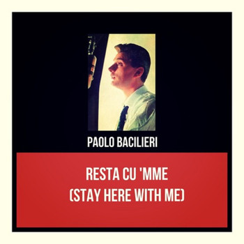 Paolo Bacilieri - Resta cu 'mme (stay here with me)