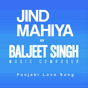 Baljeet Singh - Jind Mahiya