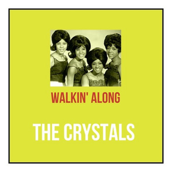 The Crystals - Walkin' Along