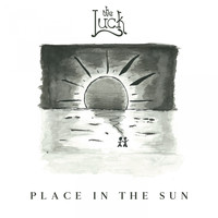 The Luck - Place in the Sun