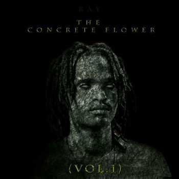 Ray - The Concrete Flower, Vol.1 (Explicit)