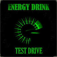 Energy Drink - Test Drive (Original Mix)