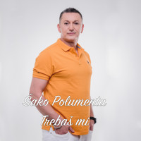 Sako Polumenta - Trebas Mi