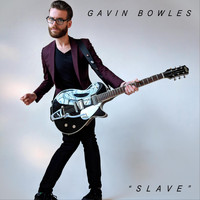 Gavin Bowles - Slave
