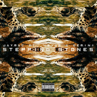 Jay Mac - Stepping Stones (feat. Gemini & Hayne) (Explicit)