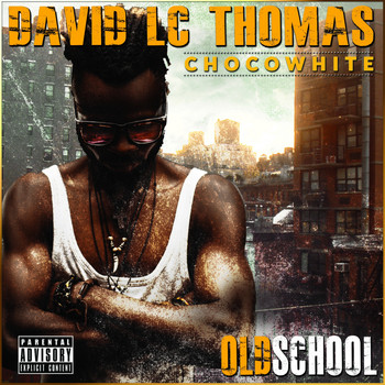 DAVID LC THOMAS - Chocowhite, Vol. 8 (Explicit)