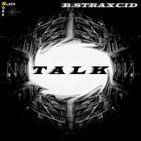 B.Straxcid - Talk