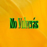 Yolandita Monge - No Volverás (Explicit)