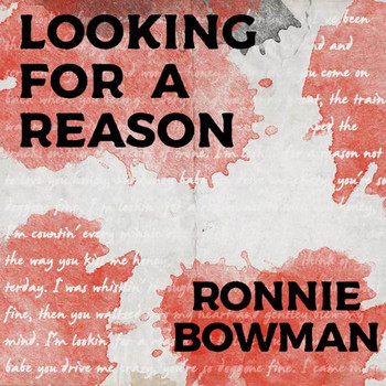 Ronnie Bowman - Looking For A Reason