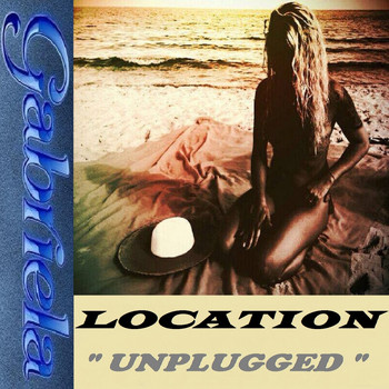 Gabriela - LOCATION (Unplugged)