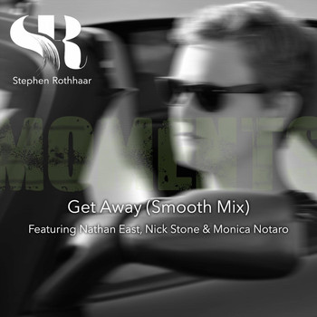 Stephen Rothhaar - Get Away (Smooth Mix) [feat. Nathan East, Nick Stone & Monica Notaro]