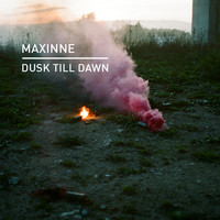 Maxinne - Dusk Till Dawn