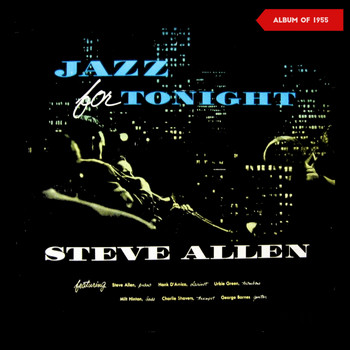 Steve Allen - Jazz for Tonight (Album of 1955)