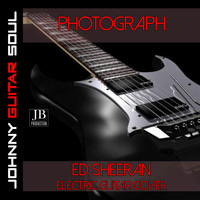Johnny Guitar Soul - Photograph (Ed Sheeran Electric Guitar Cover)