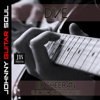 Johnny Guitar Soul - Dive (Ed Sheeran Piano Guitar Cover)