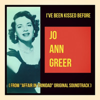 Jo Ann Greer - I've Been Kissed Before (From "Affair in Trinidad" Original Soundtrack)