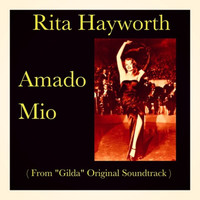 Rita Hayworth - Amado Mio (From "Gilda" Original Soundtrack)