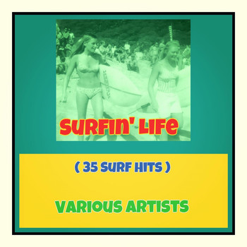 Various Artists - Surfin' Life (35 Surf Hits)