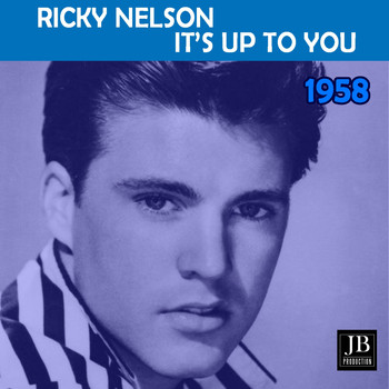 Ricky Nelson - It's Up To You (1958)