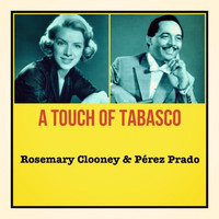 Rosemary Clooney & Perez Prado - A Touch of Tabasco