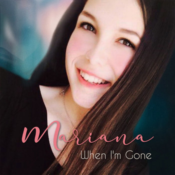 Mariana - When I'm Gone
