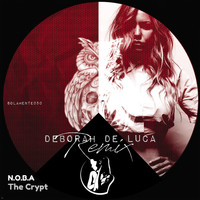 N.O.B.A - The Crypt (Deborah De Luca Remix)