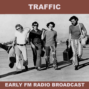 Traffic - Traffic Early FM Radio Broadcast