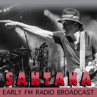 Santana - Santana Early FM Radio Broadcast
