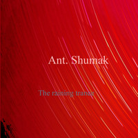 Ant. Shumak - The Raining Trance