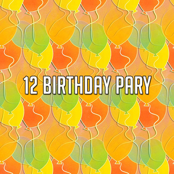 Happy Birthday Band - 12 Birthday Pary