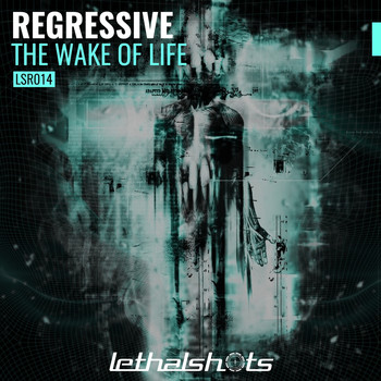REGRESSIVE - The Wake of Life