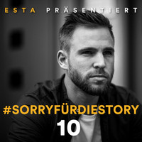 Esta - SorryfürdieStory 10 (Explicit)