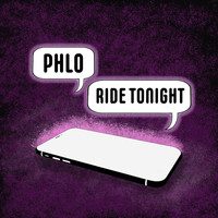 Phlo - Ride Tonight