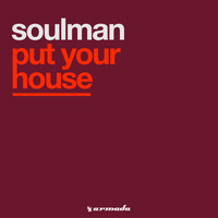 Soulman - Put Your House